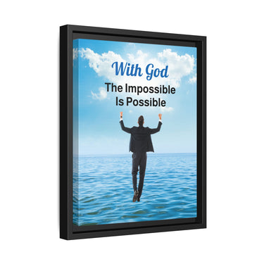 Framed canvas wall art with “Impossible Man” design, man walking on water, faith-based message, black pinewood frame, ready to hang, 11x14 framed wall art